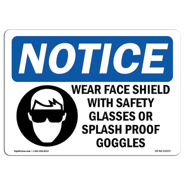 OSHA, Wear Face Shield W/, 18in X 12in Rigid Plastic, 18" W, 12" H, Landscape, OS-NS-P-1218-L-19003